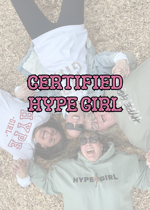 CERTIFIED HYPE GIRL