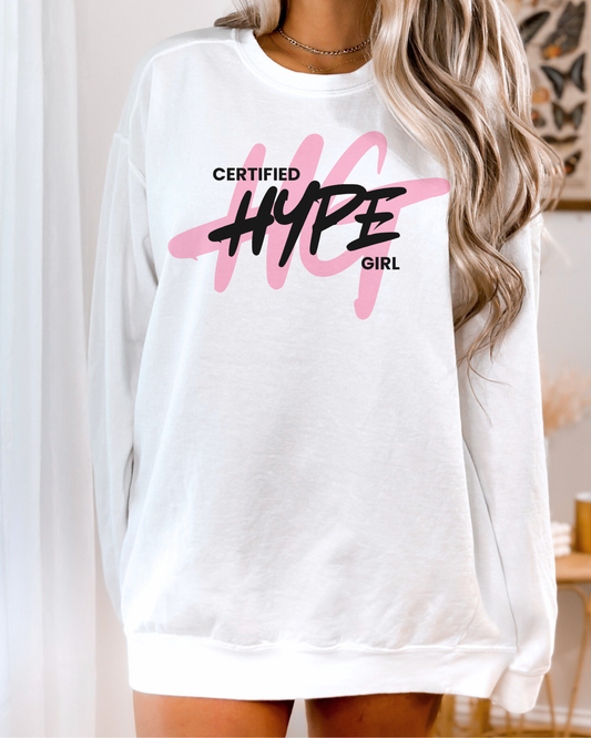 Certified Hype Girl Crewneck