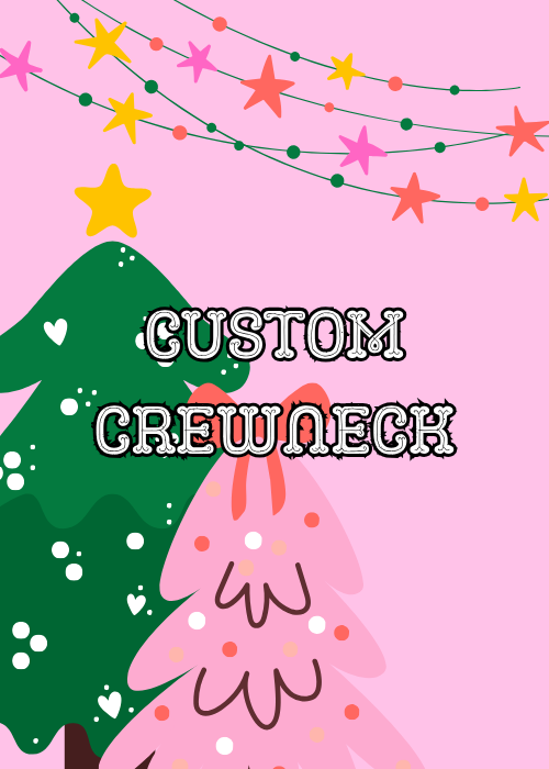 Custom Crewneck